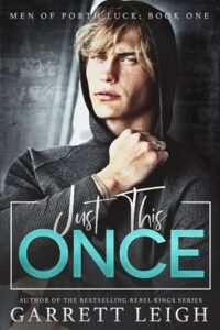 just this once, garrett leigh