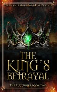 king's betrayal, stephanie hudson