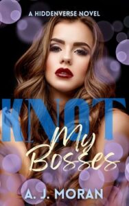 knot my bosses, aj moran