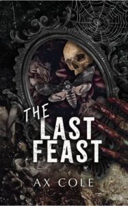 last feast, ax cole