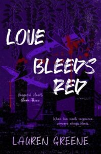 love bleeds red, lauren greene