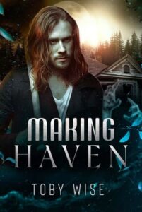 making haven, toby wise