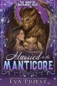 married to manticore, evangeline priest