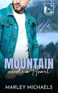 mountain needs heart. marley michaels
