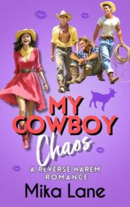 my cowboy chaos. mika lane