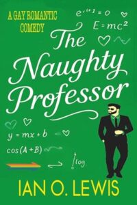 naughty professor, ian o lewis
