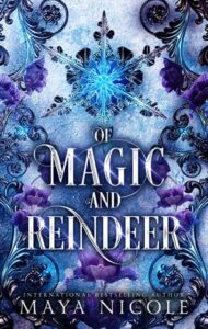 of magic reindeer, maya nicole