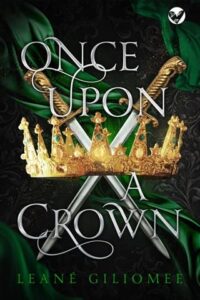once upon crown, leane giliomee