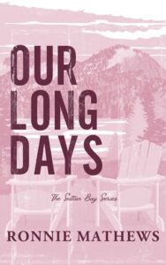 our long days, ronnie mathews
