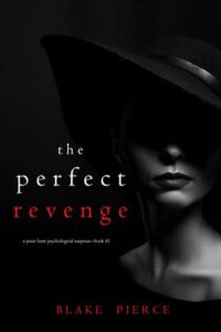 perfect revenge, blake pierce