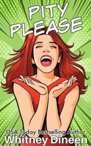 pity please, whitney dineen