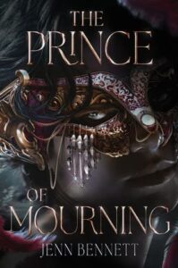 prince of mourning, jenn bennett