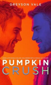 pumpkin crush, greyson vale