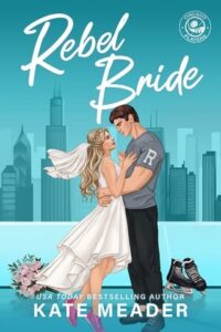 rebel bride, kate meader