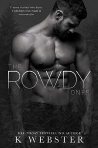 rowdy ones, k webster