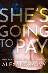 she's going to pay, alexandra ivy
