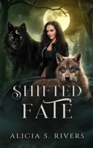 shifted fate, alicia s rivers