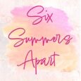 six summers apart anya elizabeth