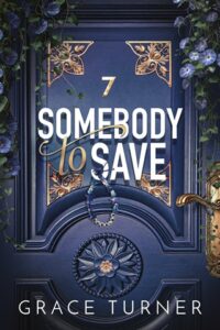 somebody to save, grace turner