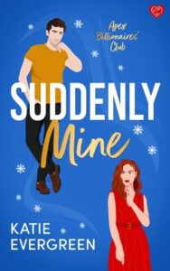 suddenly mine, katie evergreen