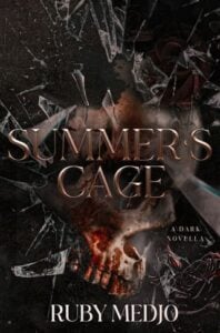 summer's cage, ruby medjo