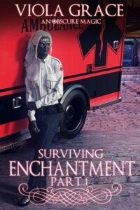 surviving enchantment, viola grace