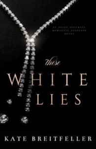 these white lies, kate breitfeller