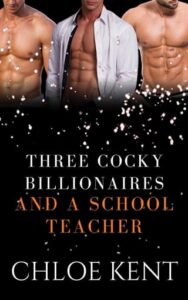 three billionaires, chloe kent