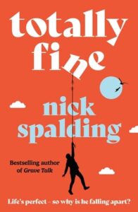 totally fine, nick spalding