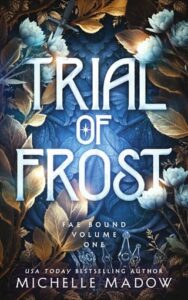 trial of frost, michelle madow