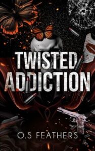 twisted addiction, os feathers