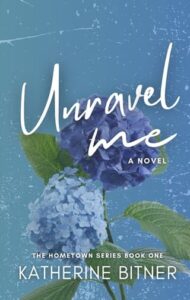 unravel me, katherine bitner