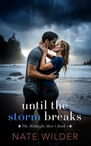 until storm breaks, nate wilder