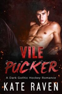 vile pucker, kate raven