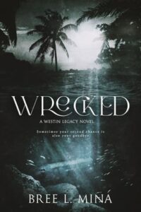 wrecked, bree l mina