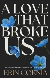 a love that broke us, erin cornia