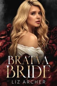 bratva bride, liz archer
