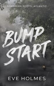 bump start, eve holmes
