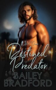 destined predator, bailey bradford