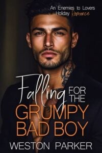 falling for grumpy bad boy, weston parker