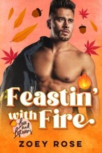 feasting with fire. zoey rose