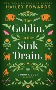 goblin in sink drain, hailey edwards