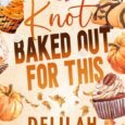 knot baked out delilah evermore