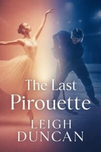 last pirouette. leigh duncan