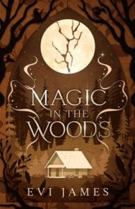 magic in woods, evi james