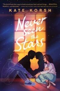 Never Seen the Stars. Kate Korsh 
