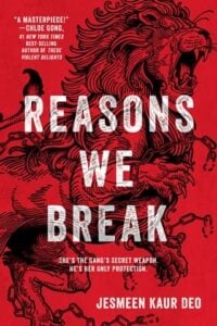 reasons we break, jesmeen kaur deo