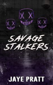 savage stalkers, jaye pratt