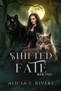 shifted fate 2, alicia s rivers